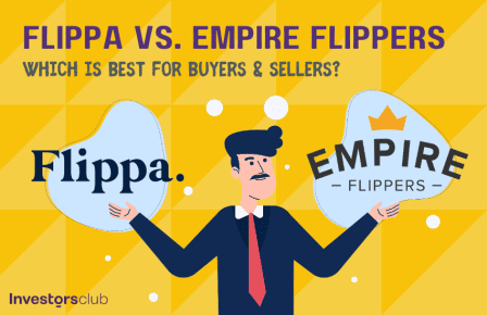 Flippa vs. Empire Flippers: Which Is Best for Buyers & Sellers?